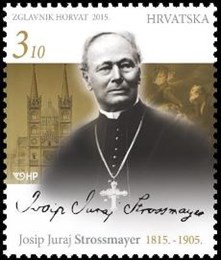 ZNAMENITI HRVATI, JOSIP JURAJ STROSSMAYER 