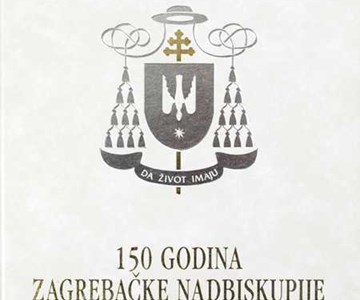 150 GODINA ZAGREBAČKE NADBISKUPIJE