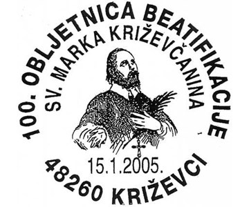 100.OBLJETNICA BEATIFIKACIJE SV.MARKA KRIŽEVAČANINA