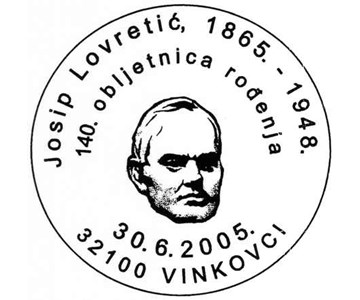 140. OBLJETNICA ROĐENJA - JOSIP LOVRETIĆ , 1865. - 1948.