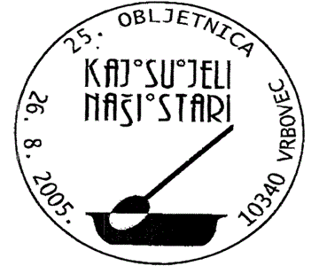 25.OBLJETNICA KAJ SU JELI NAŠI STARI