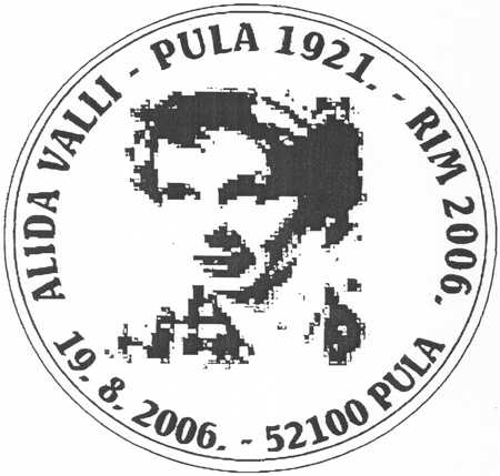 ALIDA VALLI - PULA 1921. - RIM 2006.