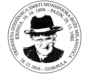 TRIDESETA GODIŠNJICA SMRTI MONSINJORA BOŽE MILANOVIĆA<BR>KRINGA, 10. 10. 1890. - PAZIN, 28. 12. 1980.